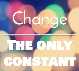 an image of colored lights with the words 'Change The Only Constant' superimposed on them an image of colored lights with the words 'Change The Only Constant' superimposed on them
